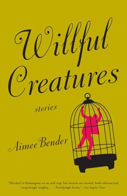Willful Creatures  9780385720977 Front Cover