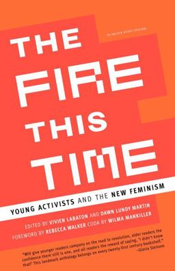 Fire This Time Young Activists and the New Feminism  9780385721028 Front Cover