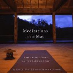Meditations from the Mat Daily Reflections on the Path of Yoga  9780385721547 Front Cover