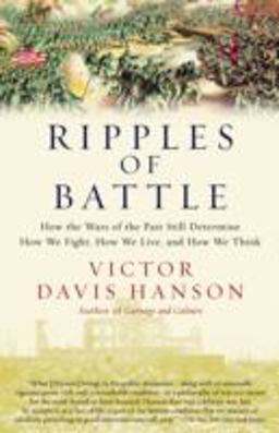 Ripples of Battle How Wars of the Past Still Determine How We Fight, How We Live, and How We Think  9780385721943 Front Cover