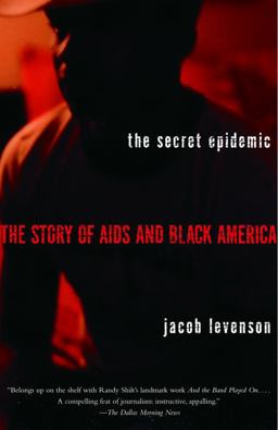 Secret Epidemic The Story of AIDS and Black America  9780385722346 Front Cover