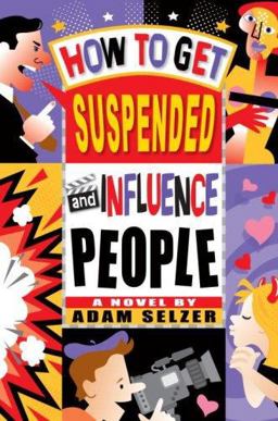 How to Get Suspended and Influence People  9780385733694 Front Cover