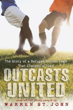 Outcasts United The Story of a Refugee Soccer Team That Changed a Town  9780385741958 Front Cover