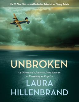 Unbroken (the Young Adult Adaptation) An Olympian's Journey from Airman to Castaway to Captive  9780385742511 Front Cover
