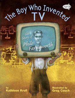 Boy Who Invented TV The Story of Philo Farnsworth  9780385755573 Front Cover