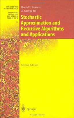 Stochastic Approximation and Recursive Algorithms and Applications Stochastic Approximation and Recursive Algorithms and Applications