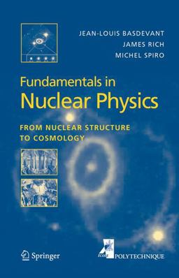 Fundamentals in Nuclear Physics From Nuclear Structure to Cosmology  9780387016726 Front Cover