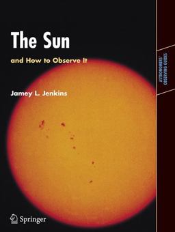 Sun and How to Observe It  9780387094977 Front Cover