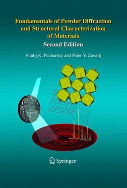 Fundamentals of Powder Diffraction and Structural Characterization of Materials 2nd 9780387095783 Front Cover