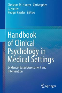 Handbook of Clinical Psychology in Medical Settings Evidence-Based Assessment and Intervention  9780387098159 Front Cover