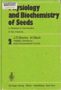 Physiology and Biochemistry of Seeds in Relation to Germination
