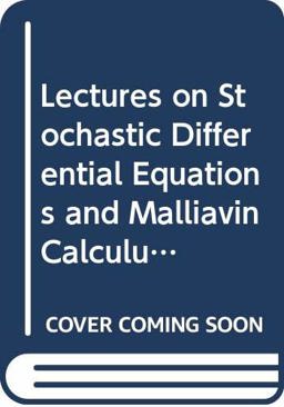 Lectures on Stochastic Differential Equations and Malliavin Calculus