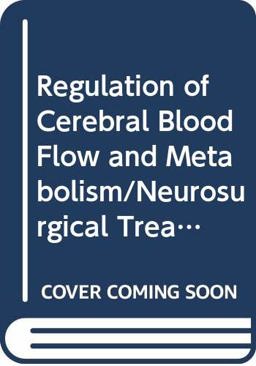 Regulation of Cerebral Blood Flow and Metabolism-Neurosurgical Treatment of Epilepsy-Rehabilitation in Neurosurgery