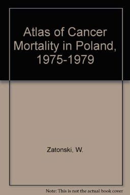 Atlas of Cancer Mortality in Poland, 1975-1979