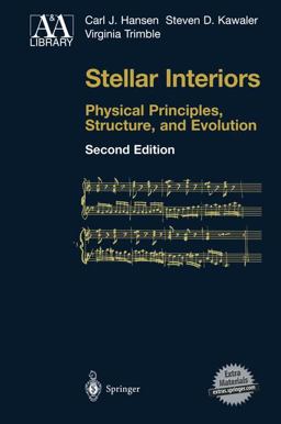 Stellar Interiors Physical Principles, Structure, and Evolution 2nd 9780387200897 Front Cover