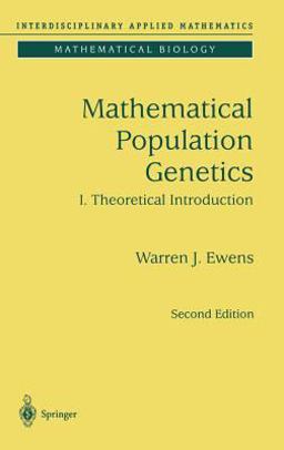 Mathematical Population Genetics Theoretical Introduction 2nd 9780387201917 Front Cover