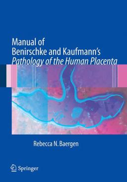 Manual of Benirschke and Kaufmann's Pathology of the Human Placenta  9780387220895 Front Cover