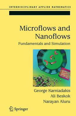 Microflows and Nanoflows Fundamentals and Simulation 2nd 9780387221977 Front Cover