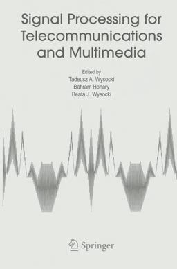 Signal Processing for Telecommunications and Multimedia Signal Processing for Telecommunications and Multimedia