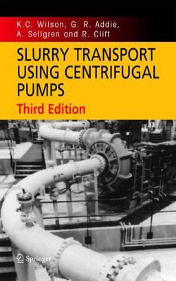 Slurry Transport Using Centrifugal Pumps 3rd 9780387232621 Front Cover