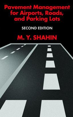 Pavement Management for Airports, Roads, and Parking Lots 2nd 9780387234649 Front Cover
