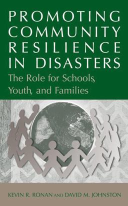 Promoting Community Resilience in Disasters The Role for Schools, Youth, and Families  9780387238203 Front Cover