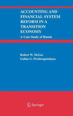 Accounting and Financial System Reform in a Transition Economy A Case Study of Russia  9780387238470 Front Cover