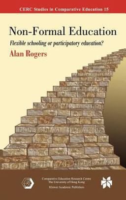 Non-Formal Education Flexible Schooling or Participatory Education?  9780387246369 Front Cover