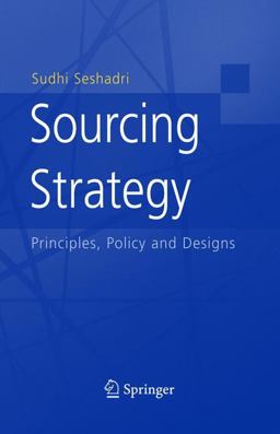 Sourcing Strategy Principles, Policy and Designs  9780387251820 Front Cover