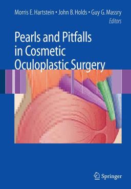 Pearls and Pitfalls in Cosmetic Oculoplastic Surgery  9780387253893 Front Cover