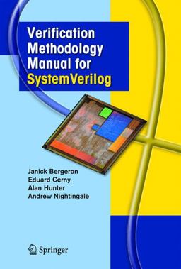 Verification Methodology Manual for SystemVerilog  9780387255385 Front Cover