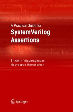 Practical Guide for SystemVerilog Assertions  9780387260495 Front Cover
