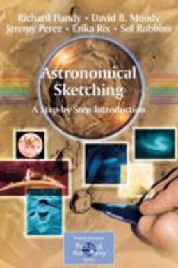 Astronomical Sketching A Step-by-Step Introduction  9780387262406 Front Cover