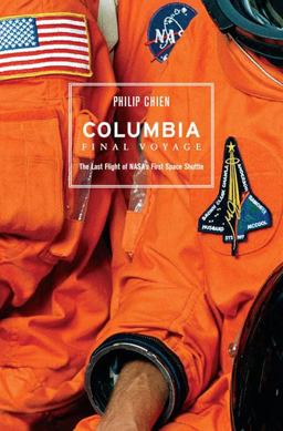 Columbia - Final Voyage The Last Flight of Nasa's First Space Shuttle  9780387271484 Front Cover