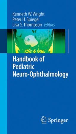 Handbook of Pediatric Neuro-Ophthalmology  9780387279299 Front Cover