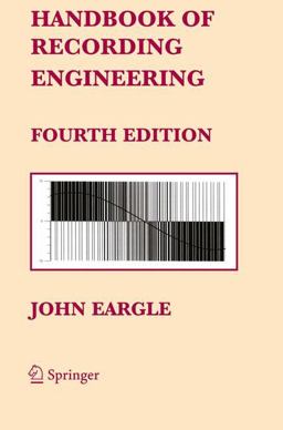 Handbook of Recording Engineering 4th 9780387284705 Front Cover
