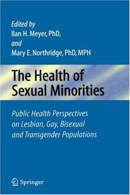 Health of Sexual Minorities Public Health Perspectives on Lesbian, Gay, Bisexual and Transgender Populations  9780387288710 Front Cover