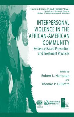 Interpersonal Violence in the African-American Community Evidence-Based Prevention and Treatment Practices  9780387295978 Front Cover