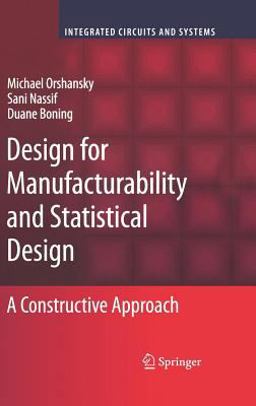 Design for Manufacturability and Statistical Design A Constructive Approach  9780387309286 Front Cover
