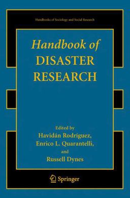 Handbook of Disaster Research  9780387323312 Front Cover