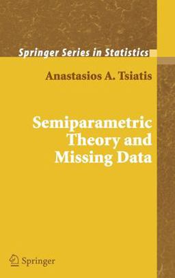 Semiparametric Theory and Missing Data  9780387324487 Front Cover