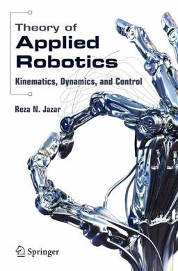 Theory of Applied Robotics Kinematics, Dynamics, and Control  9780387324753 Front Cover
