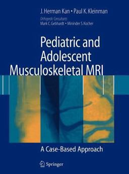 Pediatric and Adolescent Musculoskeletal MRI A Case-Based Approach  9780387336862 Front Cover