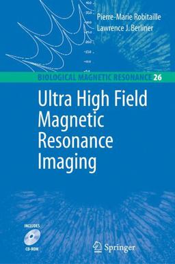 Ultra High Field Magnetic Resonance Imaging Ultra High Field Magnetic Resonance Imaging