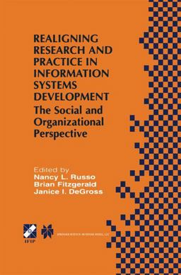 Realigning Research and Practice in Information Systems Development