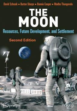Moon Resources, Future Development, and Settlement 2nd 9780387360553 Front Cover
