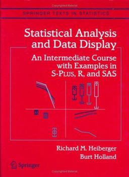 Statistical Analysis and Data Display An Intermediate Course with Examples in S-Plus, R, and SAS  9780387402703 Front Cover
