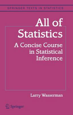 All of Statistics A Concise Course in Statistical Inference  9780387402727 Front Cover