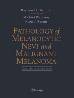Pathology of Melanocytic Nevi and Malignant Melanoma 2nd 9780387403267 Front Cover