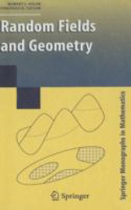 Random Fields and Geometry  9780387481128 Front Cover